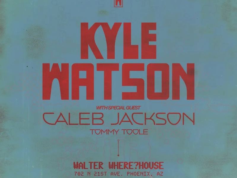 Kyle Watson, Caleb Jackson, Tommy Toole — Walter Where?House · Fri Nov 13