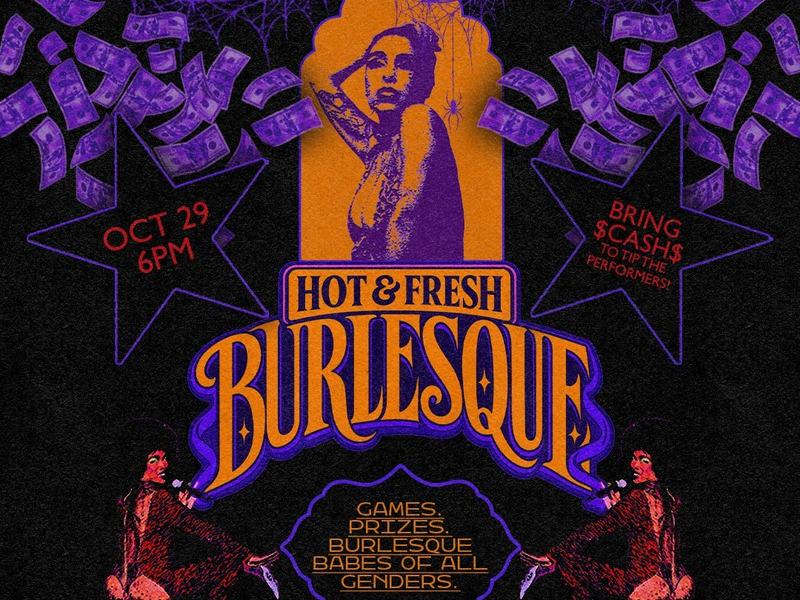Hot & Fresh Burlesque: Halloween Edition — House of Yes · Thu Oct 29 · 6:30pm · FREE RSVP · 21+