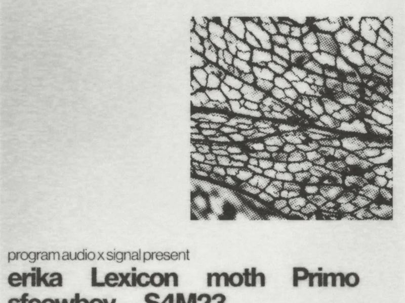 Program Audio x Signal Present: Primo, S4M23, erika, sfcowboy, Lexicon — Signal Brooklyn · Thu Nov 5