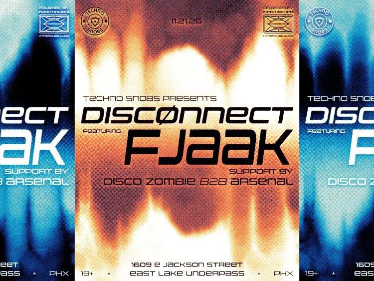 DISCØNNECT: FJAAK, Disco Zombie, Arsenal.phx — 1609 East Jackson Street · Sat Nov 21