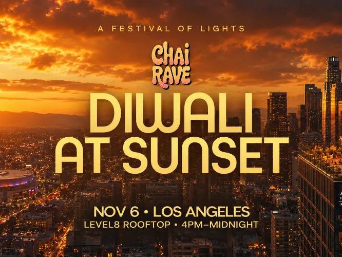CHAI RAVE LA - DIWALI AT SUNSET @ LEVEL8 ON NOV 6TH. SPECIAL DIWALI EDITION!: TBD, Local — Level 8 DTLA · Fri Nov 6