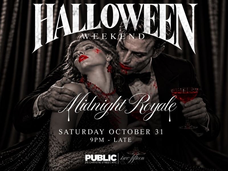 Midnight Royale — PUBLIC Hotel (Two Fifteen) · Sat Oct 31 · 9pm · From $46 · 21+