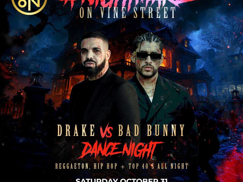 Nightmare on Vine Street: Drake vs Bad Bunny — NOTO · Sat Oct 31 · 10pm