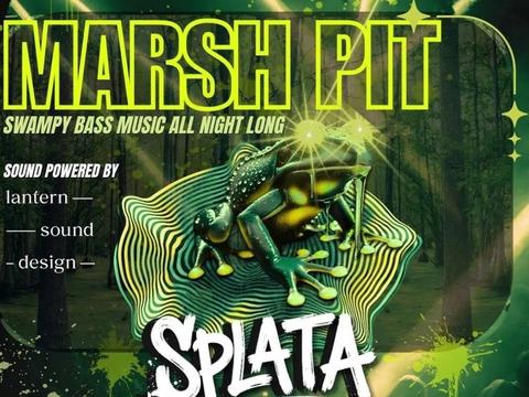 Marsh Pit: SPLATA, TURTLES, Blake Webber, Cattle Prod, Blue Blood, Sylknet, Goodnght — 6Degrees · Sat Nov 14