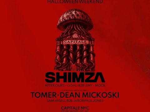 Shimza, DJ Tomer, Dean Mickoski, After Ours, Sam Hysell — Capitale NYC · Fri Oct 30