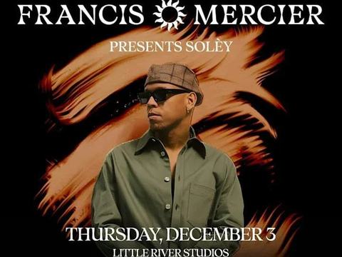 Solèy: Francis Mercier — Little River Studios · Thu Dec 3
