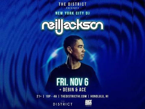 Neil Jackson, Debin & Ace — The District Honolulu · Fri Nov 6