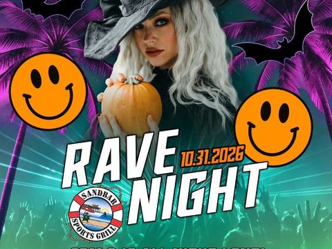 RAVE NIGHT — Sandbar Sports Grill · Sat Oct 31