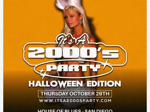 It's A 2000's (Halloween) Party - San Diego — House of Blues San Diego · Thu Oct 29