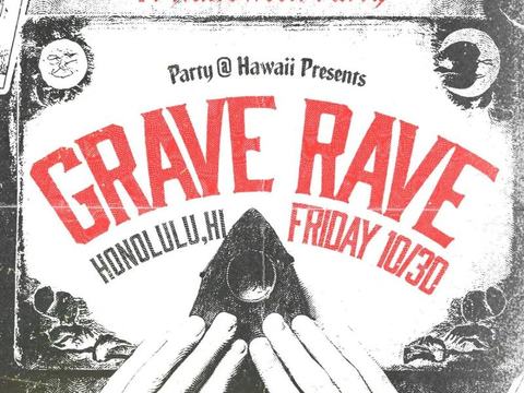 Grave Rave — Artistry Honolulu · Fri Oct 30