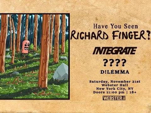 Richard Finger, Integrate (Black Carl! & VCTRE), rSUN, D!lemma — Webster Hall · Sat Nov 21