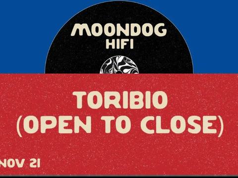 Toribio — Moondog HiFi · Sat Nov 21