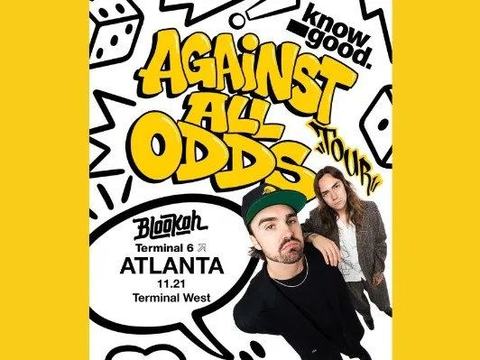 Against All Odds Tour: Know Good, Blookah — Terminal West · Sat Nov 21