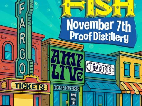 Lil Fish, Amp Live — Proof Distillery · Sat Nov 7