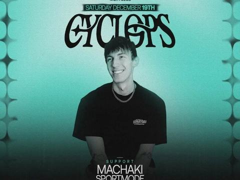CYCLOPS, MACHAKI, SPORTMODE — Studio 60 · Sat Dec 19