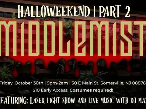 Halloweekend at Middlemist Pt. 2 — Middle Mist, Somerville · Fri Oct 30 · 9pm–2am · 21+