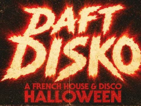 Daft Disko [A French House & Disco Party] — DROM · Sat Oct 31