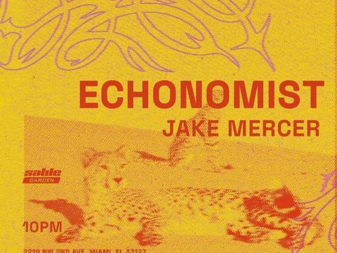Echonomist, Jake Mercer — Sable Miami · Fri Nov 13