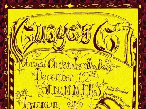 Guaya's 6th Annual Christmas Shabang!: 60 Juno — Strummer's · Sat Dec 12