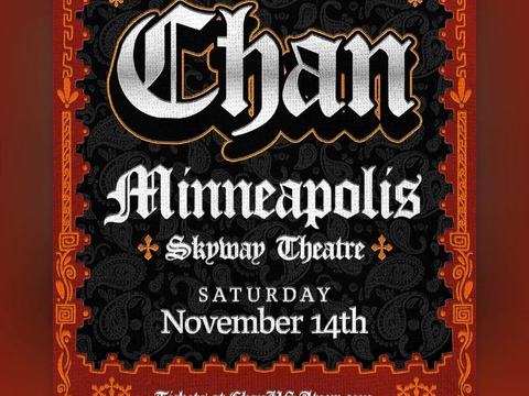 CHAN USA TOUR: Chan — Skyway Theatre · Sat Nov 14
