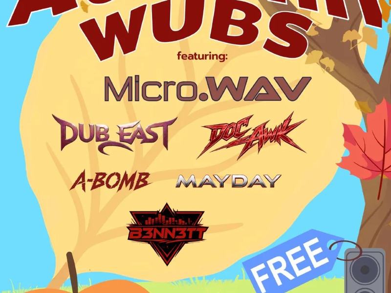 Autumn Wubs: A-Bomb, Micro.wav, B3nn3tt, DubEast, MAYDAY, Doc Awk — Brighton Commons · Sat Nov 7