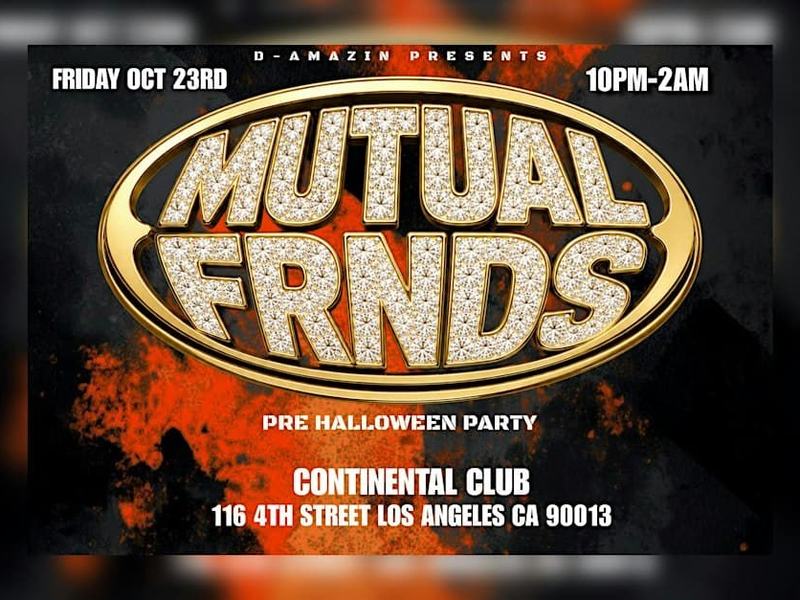 Mutual Frnds Pre-Halloween — Continental Club · Fri Oct 23