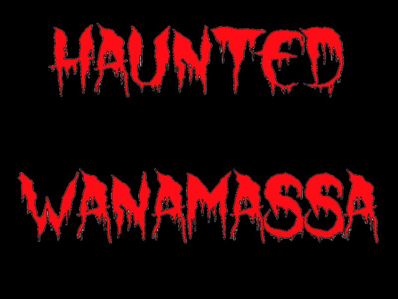 HAUNTED WANAMASSA