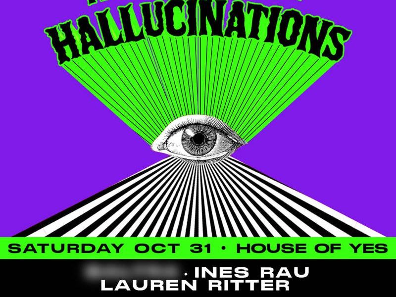 House of Hallucinations — House of Yes · Sat Oct 31 · 10pm · 21+